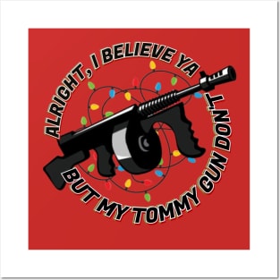 My Tommy Gun Don't Posters and Art